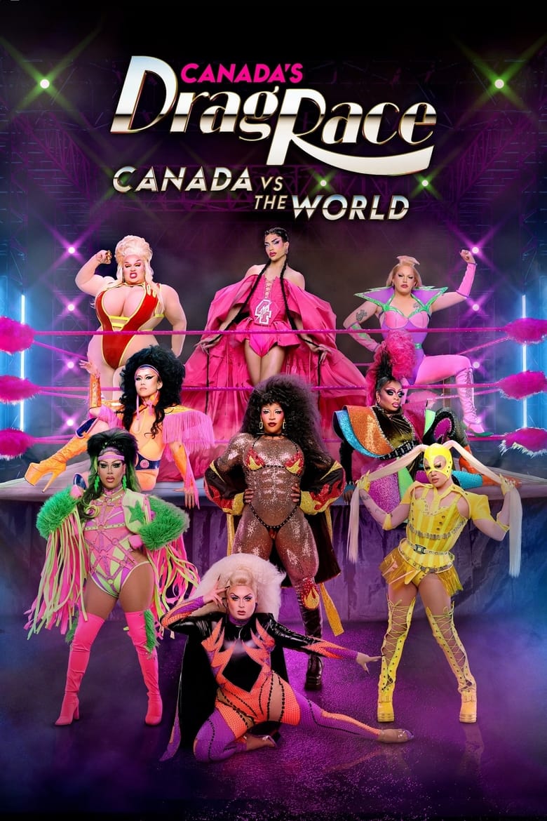 Poster of Episodes in Canada's Drag Race  Canada Vs The World - Season 2 - Season 2