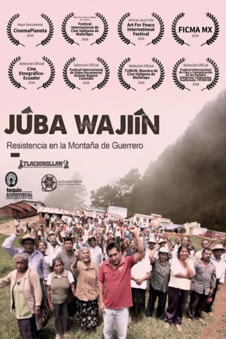 Poster of Júba Wajií­n. Resistencia en la montaña de Guerrero