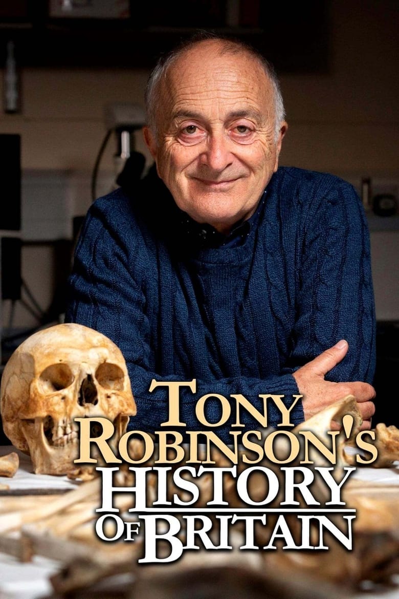 Poster of Episodes in Tony Robinson's History Of Britain - Season 1 - Season 1