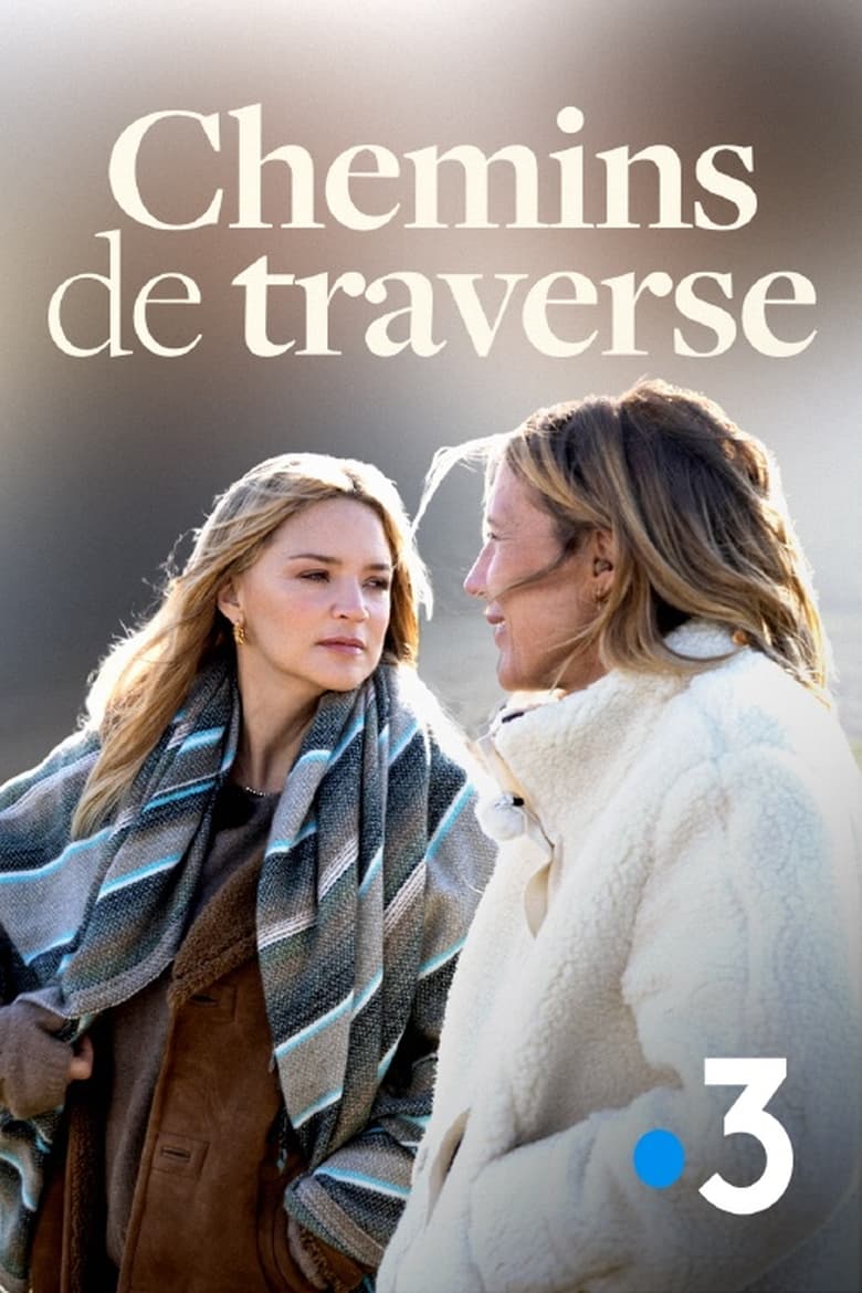 Poster of Episodes in Chemins De Traverse - Season 1 - Season 1