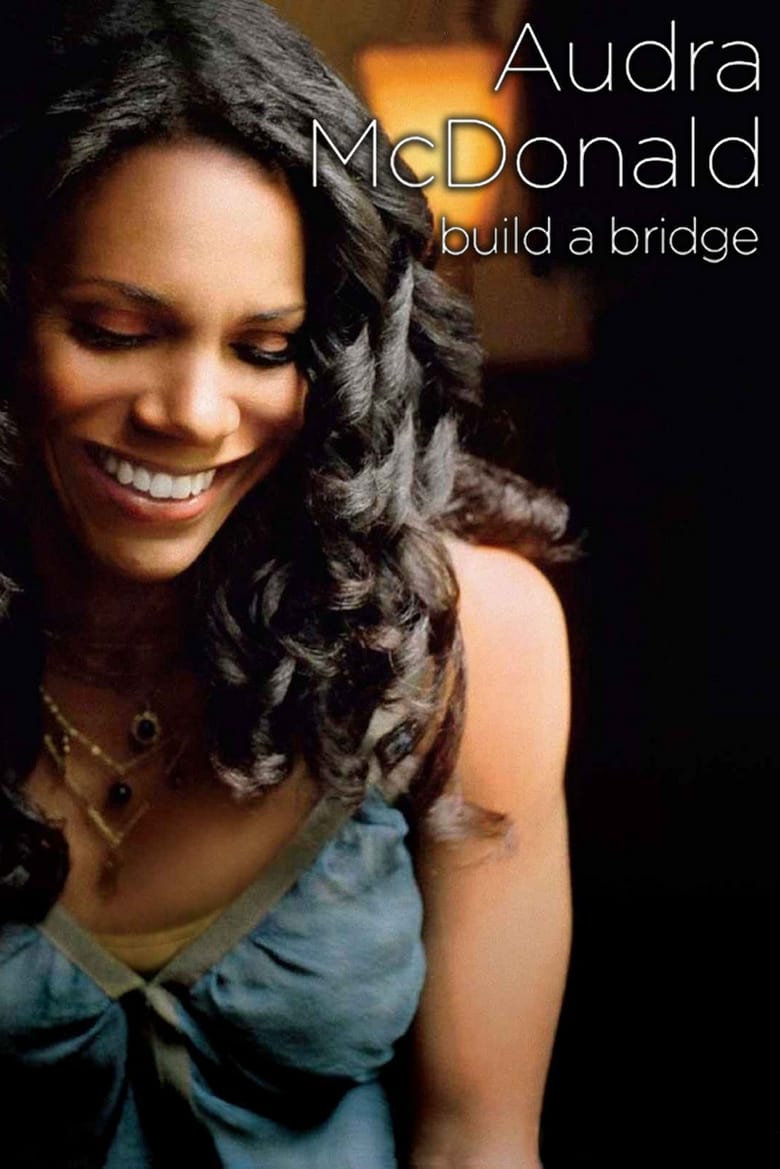 Poster of Audra McDonald and Friends: Build a Bridge