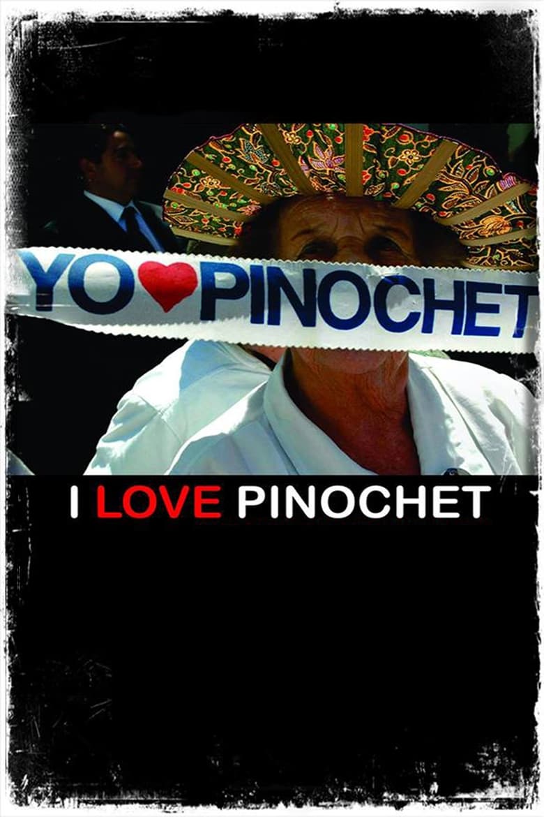 Poster of I Love Pinochet