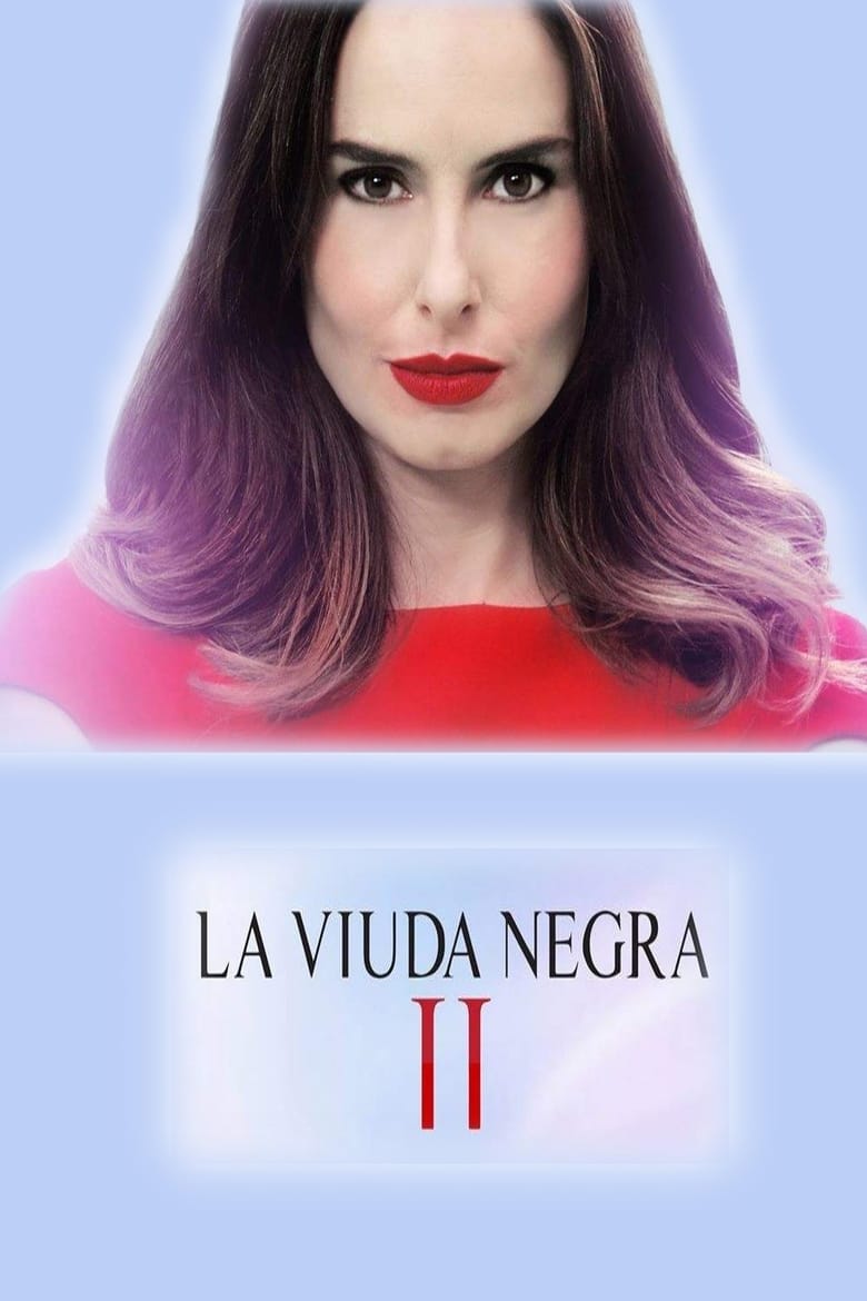 Poster of Episodes in Griselda Blanco  The Black Widow - La Viuda Negra II - La Viuda Negra II