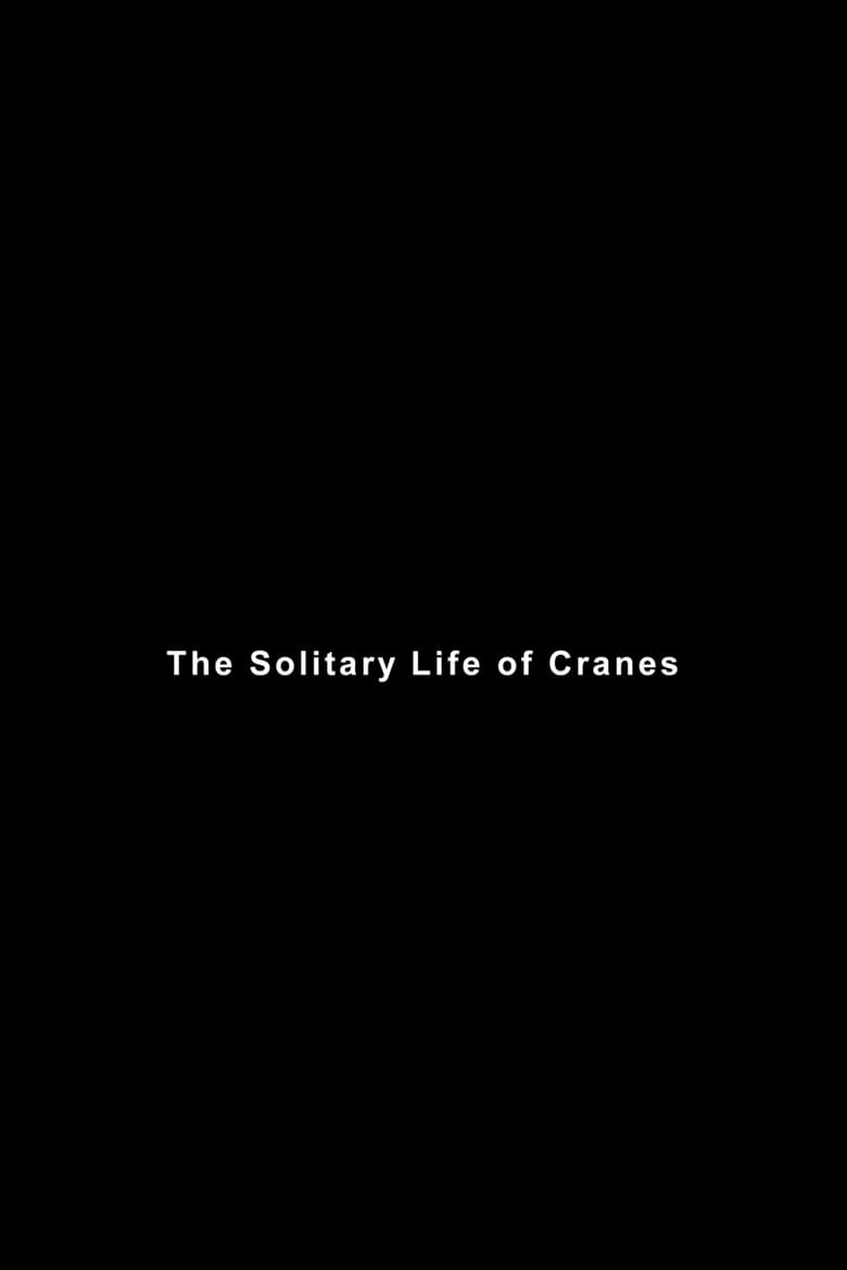 Poster of The Solitary Life of Cranes