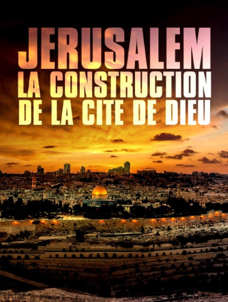 Poster of Jérusalem: la construction de la cité de Dieu