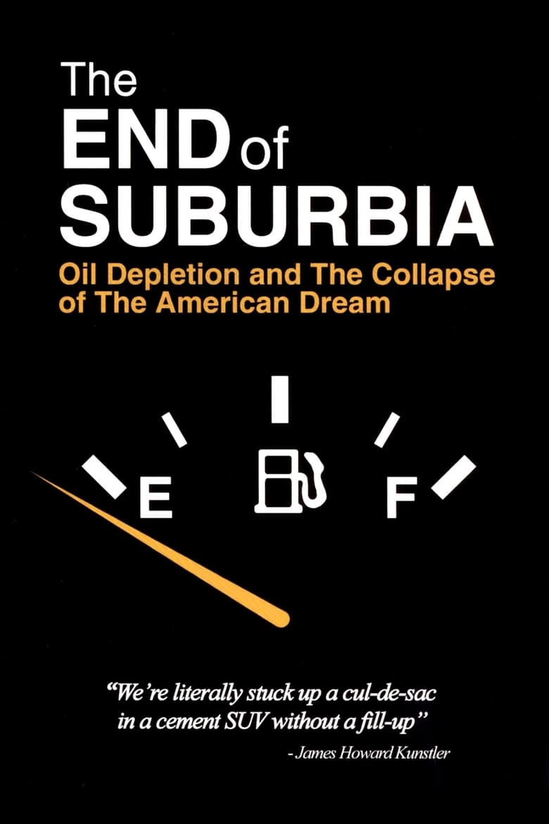 Poster of The End of Suburbia: Oil Depletion and the Collapse of the American Dream