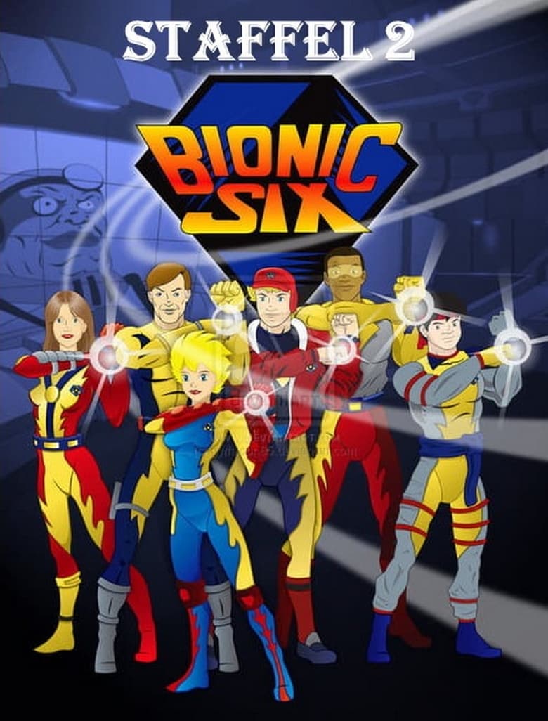 Poster of Episodes in Bionic Six - Season 2 - Season 2