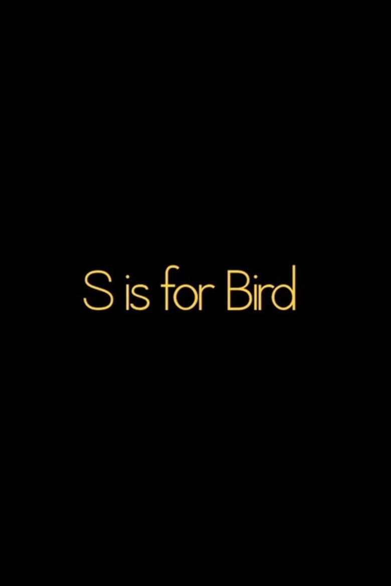 Poster of S is for BIRD