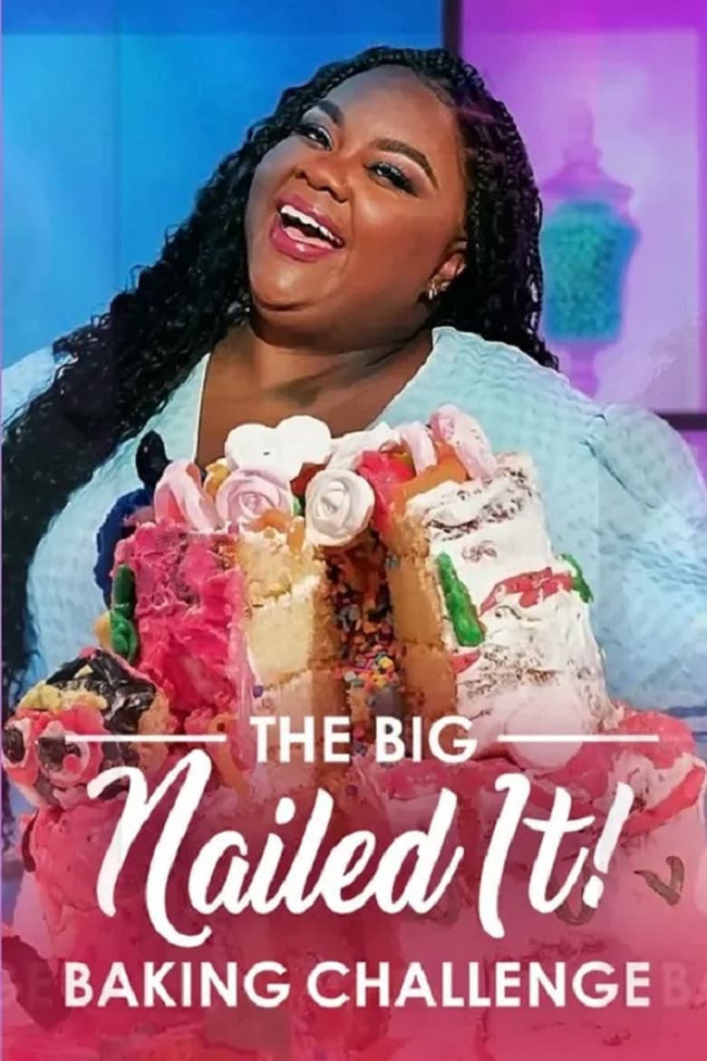 Poster of The Big Nailed It Baking Challenge