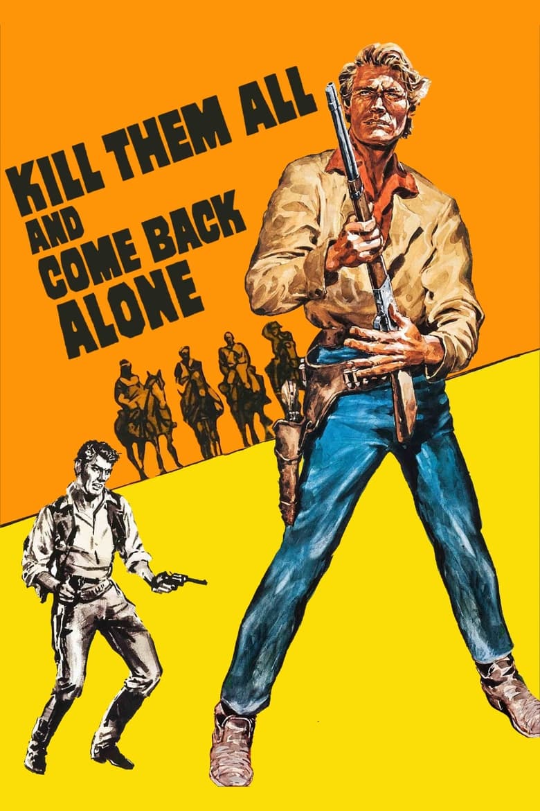 Poster of Kill Them All and Come Back Alone