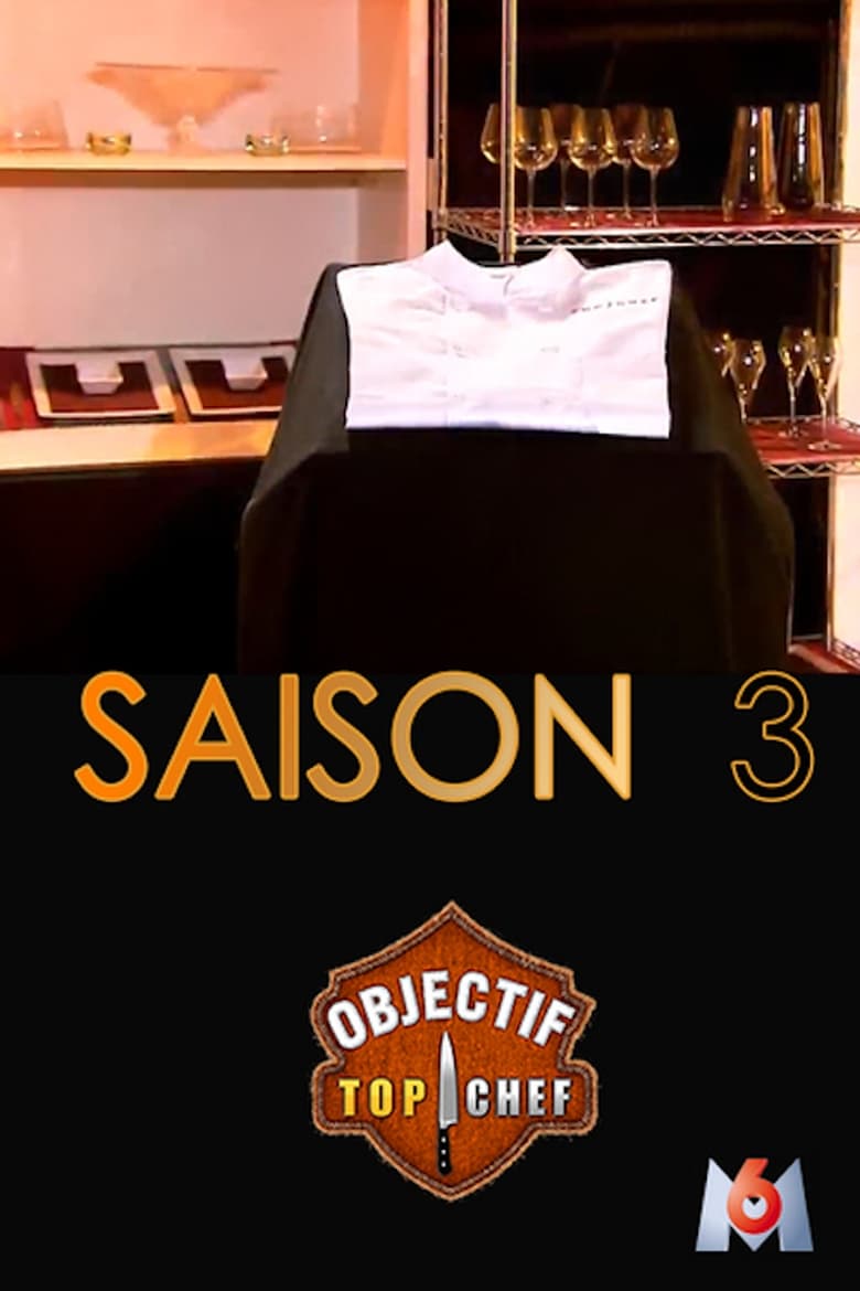 Poster of Episodes in Objectif Top Chef - Season 3 - Season 3