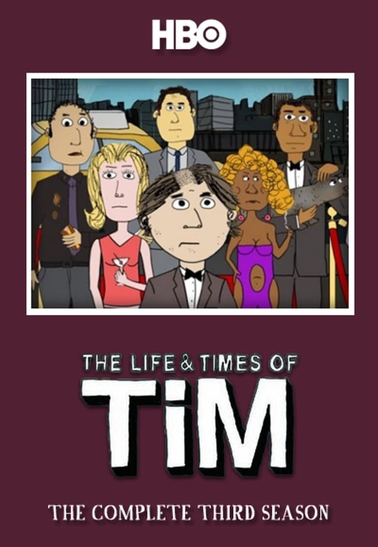 Poster of Episodes in The Life & Times Of Tim - Season 3 - Season 3