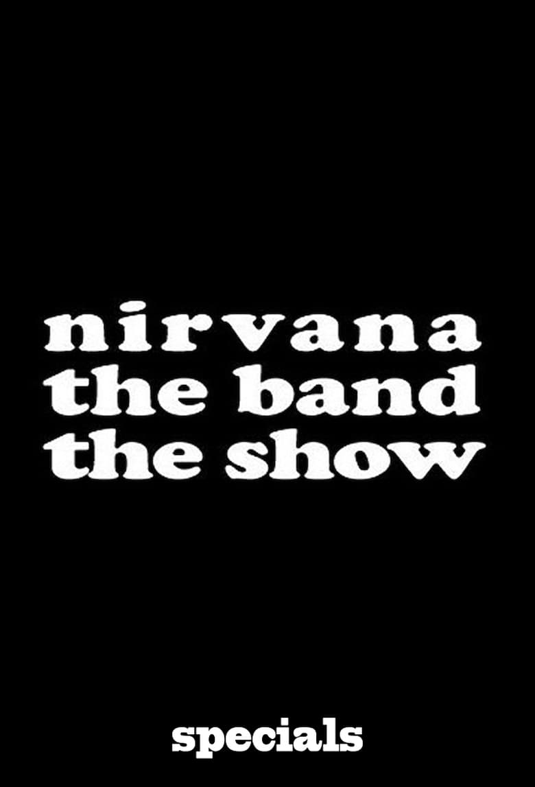 Poster of Episodes in Nirvanna The Band The Show - Specials - Specials