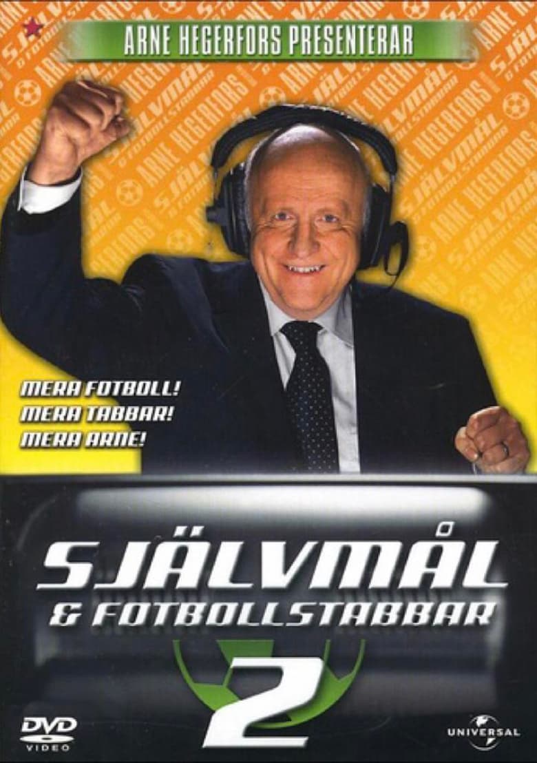 Poster of Arne Hegerfors presenterar: Självmål & Fotbollstabbar 2