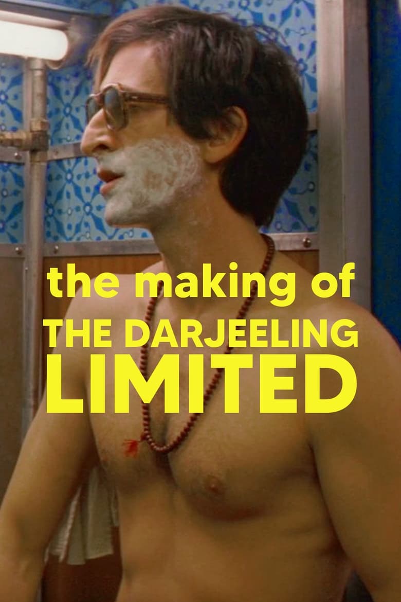 Poster of The Making of 'The Darjeeling Limited'