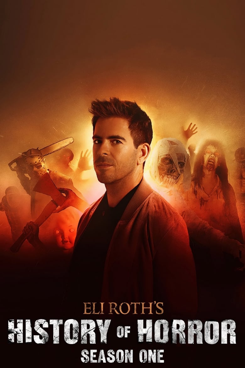 Poster of Episodes in Eli Roth's History Of Horror - Season 1 - Season 1