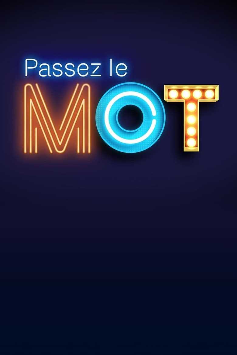 Poster of Episodes in Passez Le Mot - Season 1 - Season 1