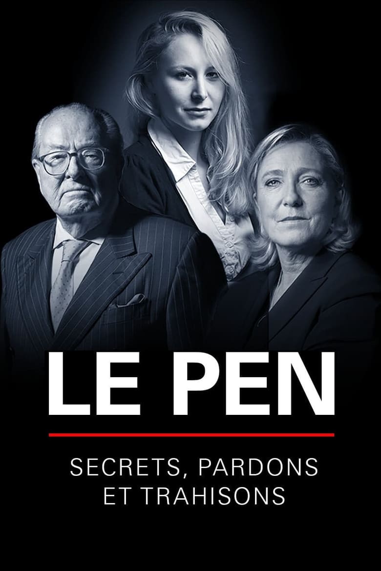 Poster of Le Pen : Secrets, pardons et trahisons