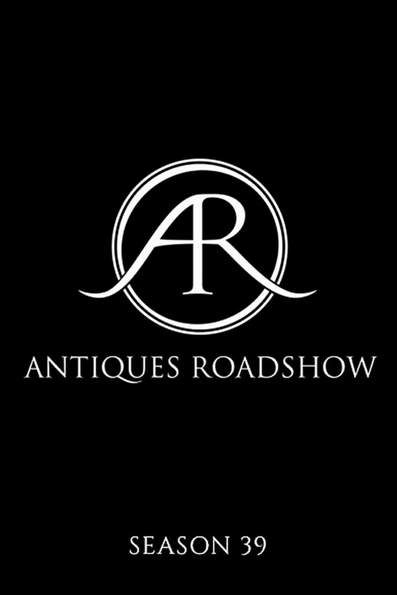 Poster of Episodes in Antiques Roadshow - Series 39 - Series 39