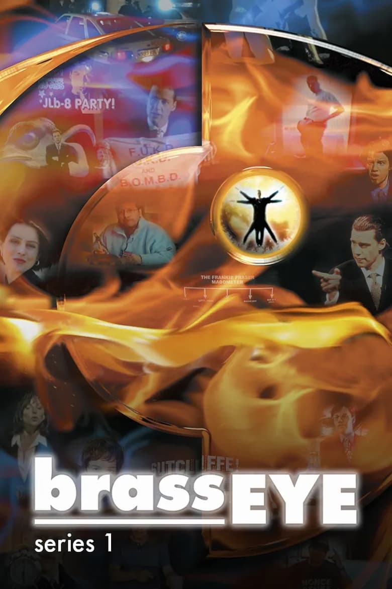 Poster of Episodes in Brass Eye - Season 1 - Season 1