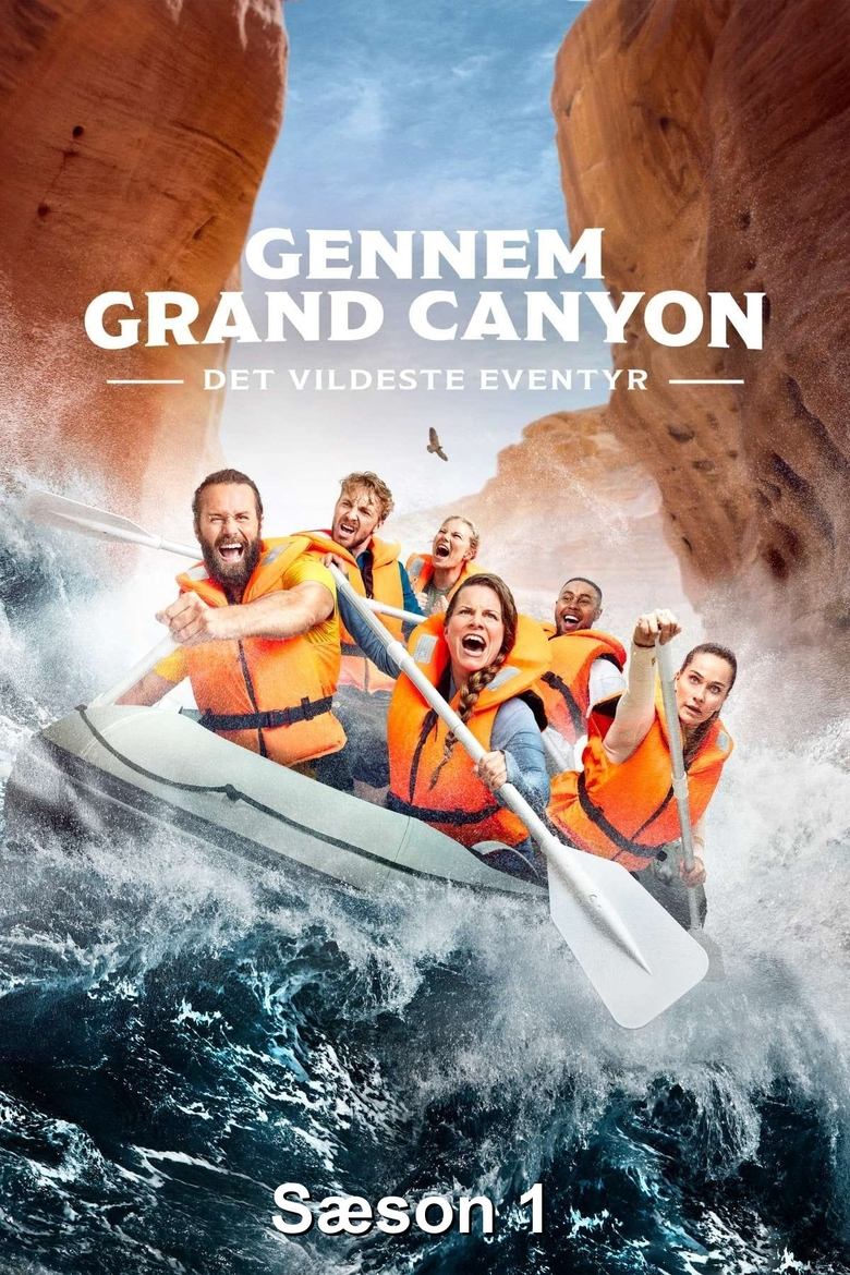 Poster of Episodes in Gennem Grand Canyon   Det Vildeste Eventyr - Season 1 - Season 1