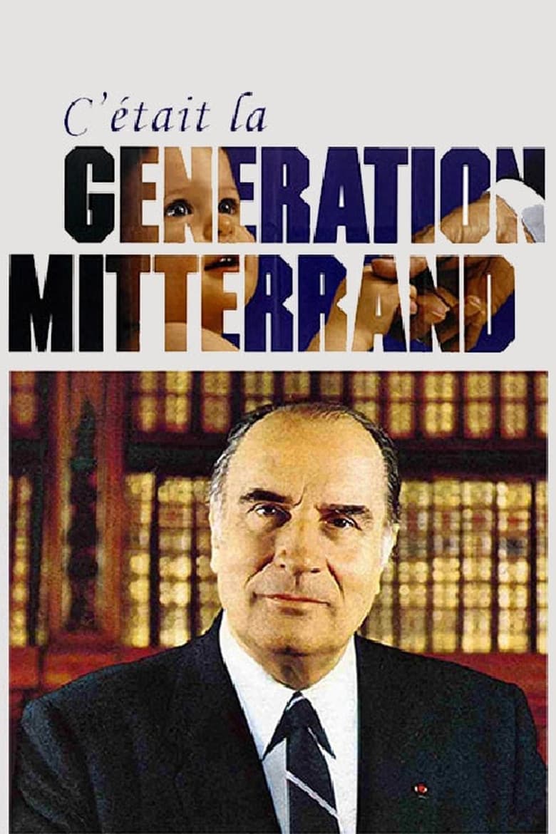 Poster of C'était la génération Mitterrand