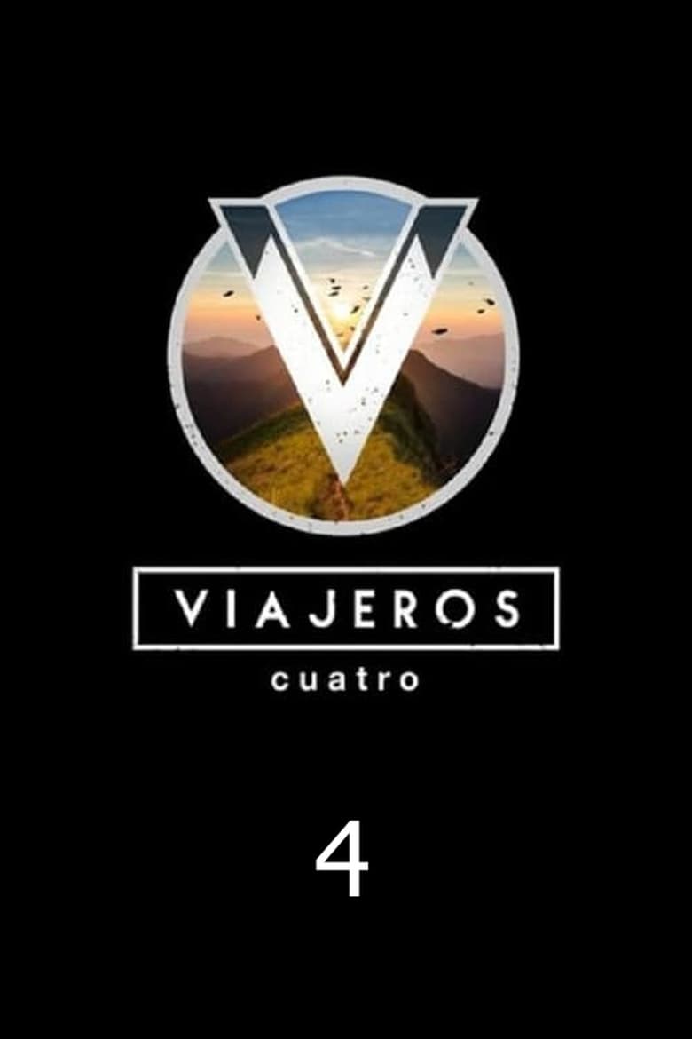 Poster of Episodes in Viajeros Cuatro - Season 4 - Season 4