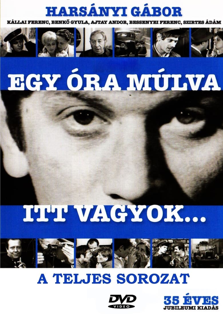 Poster of Episodes in Egy óra Múlva Itt Vagyok… - Season 1 - Season 1