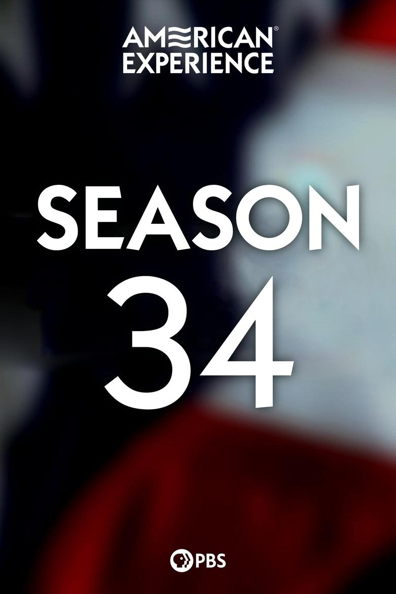 Poster of Episodes in American Experience - Season 34 - Season 34