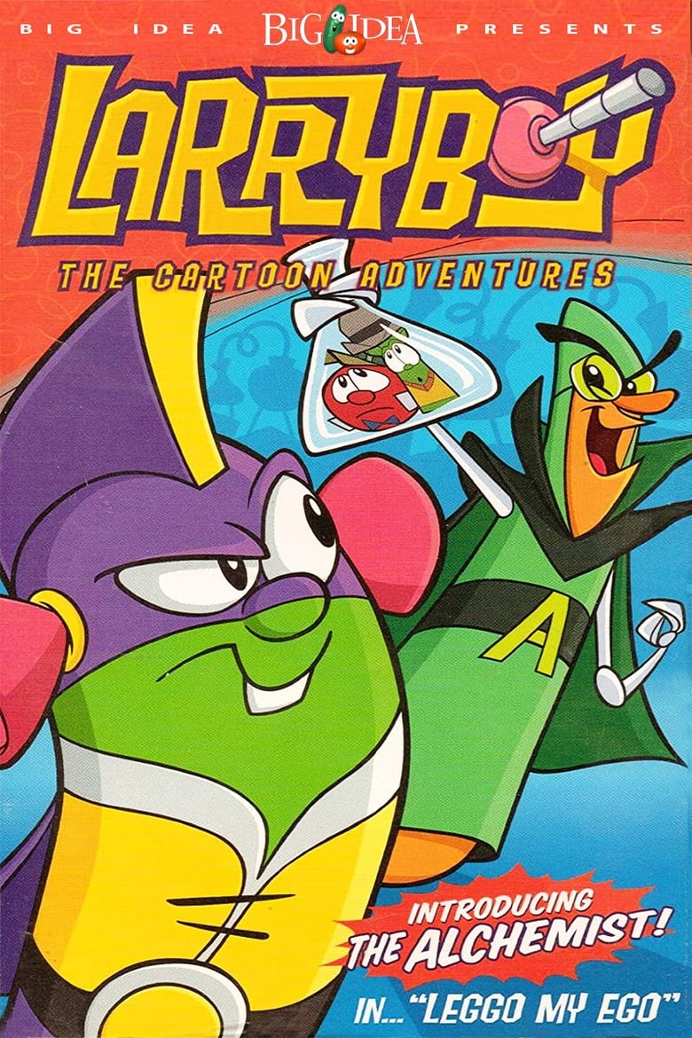 Poster of VeggieTales: LarryBoy in Leggo my Ego!