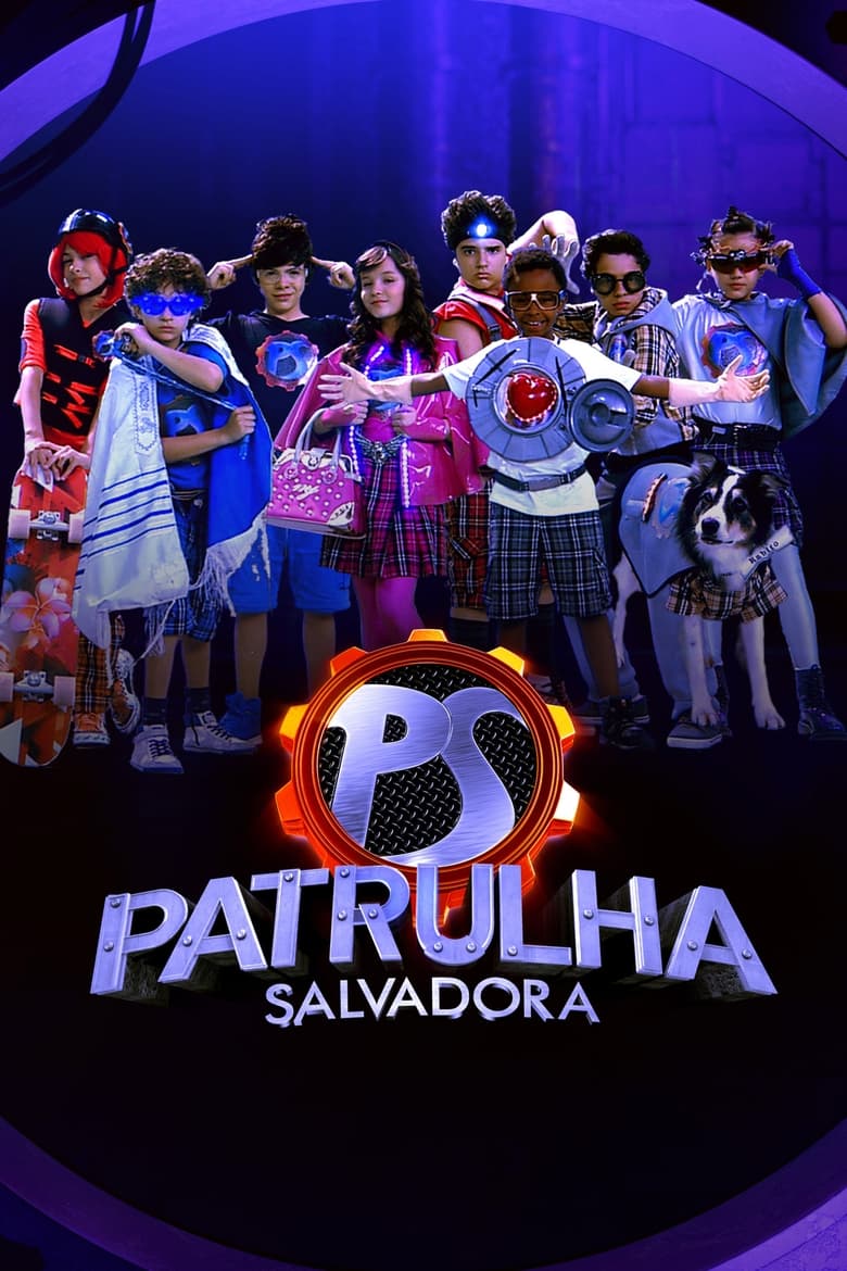 Poster of Episodes in Patrulha Salvadora - Season 1 - Season 1