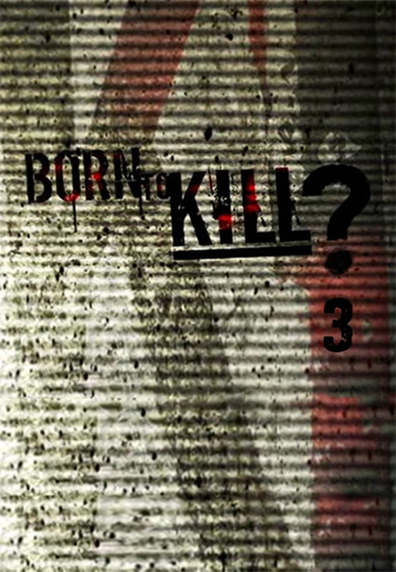 Poster of Episodes in Born To Kill? - Season 3 - Season 3