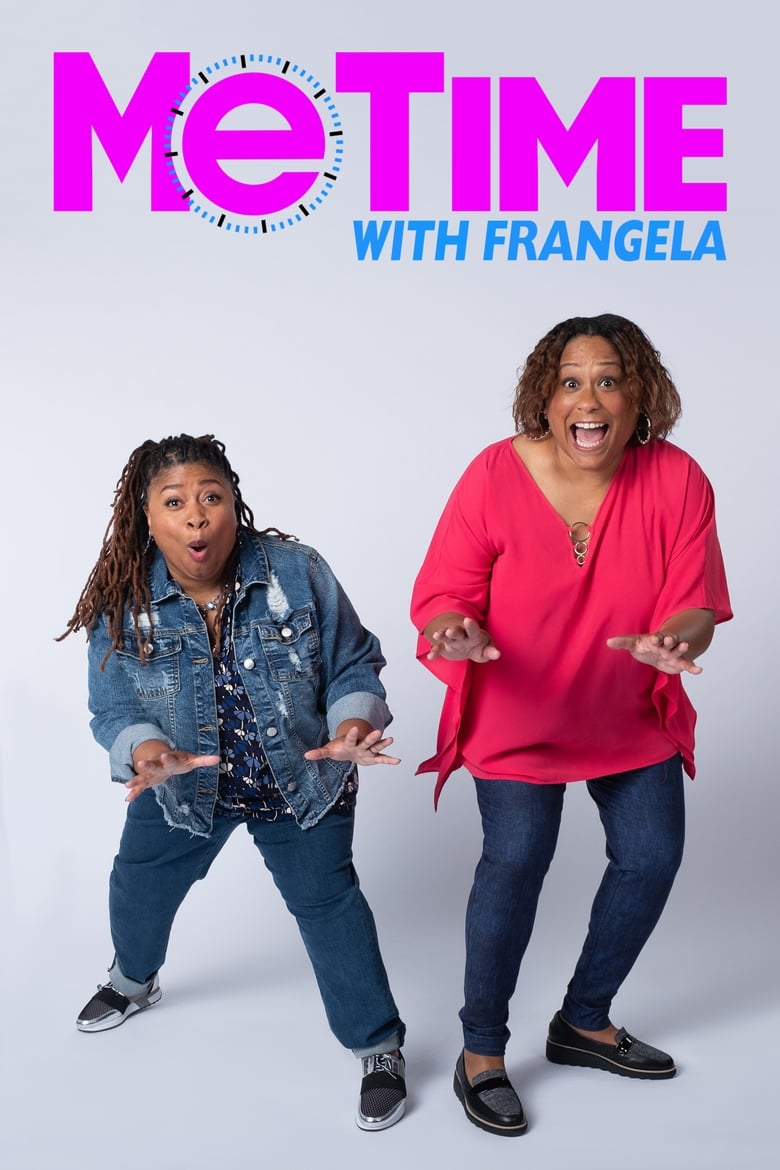 Poster of Episodes in Me Time With Frangela - Season 1 - Season 1