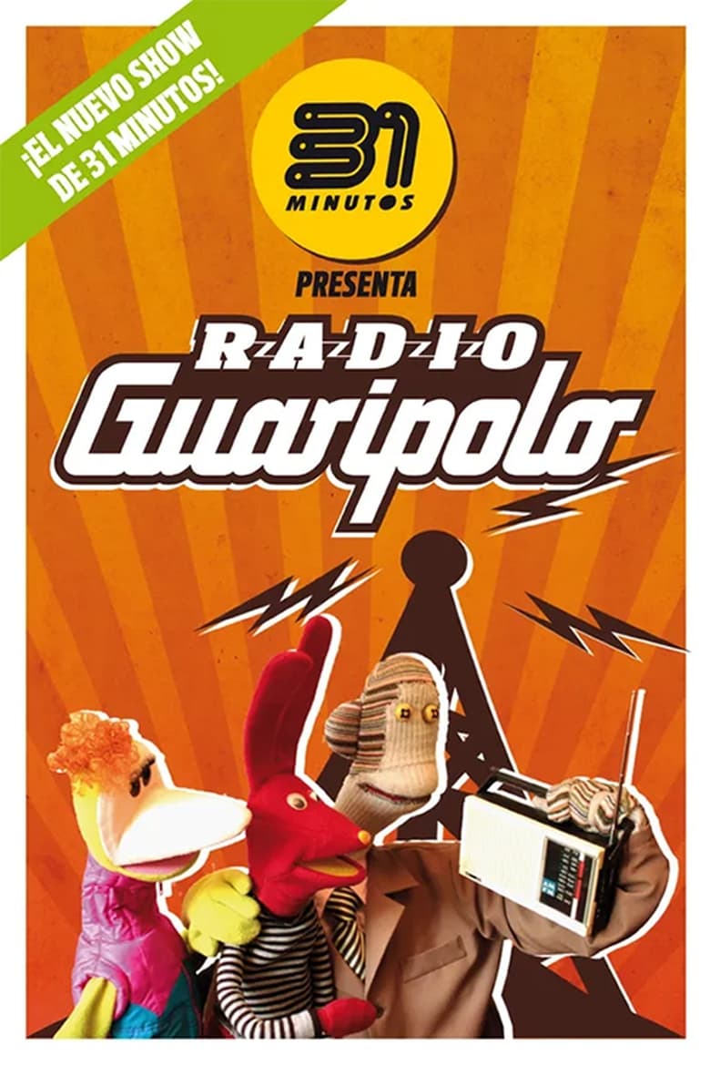 Poster of 31 Minutos: Radio Guaripolo