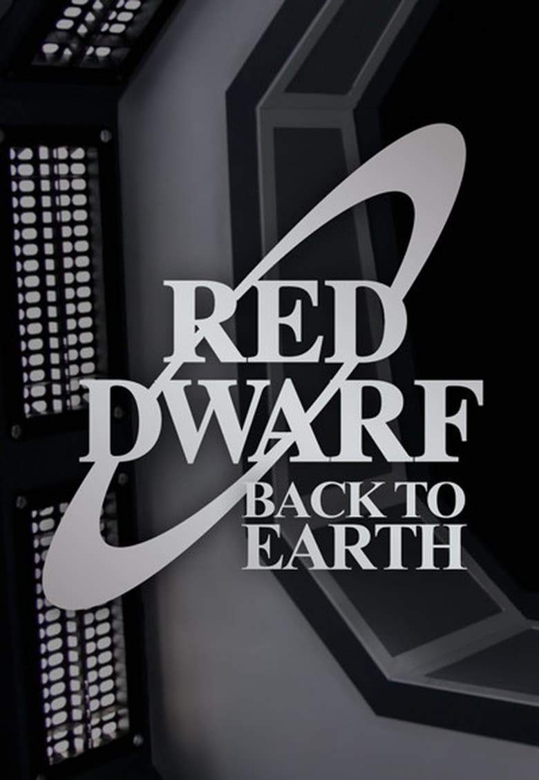 Poster of Episodes in Red Dwarf - Back to Earth - Back to Earth