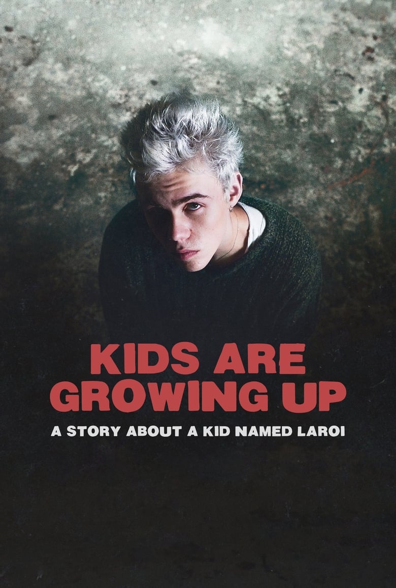 Poster of Kids Are Growing Up: A Story About a Kid Named Laroi