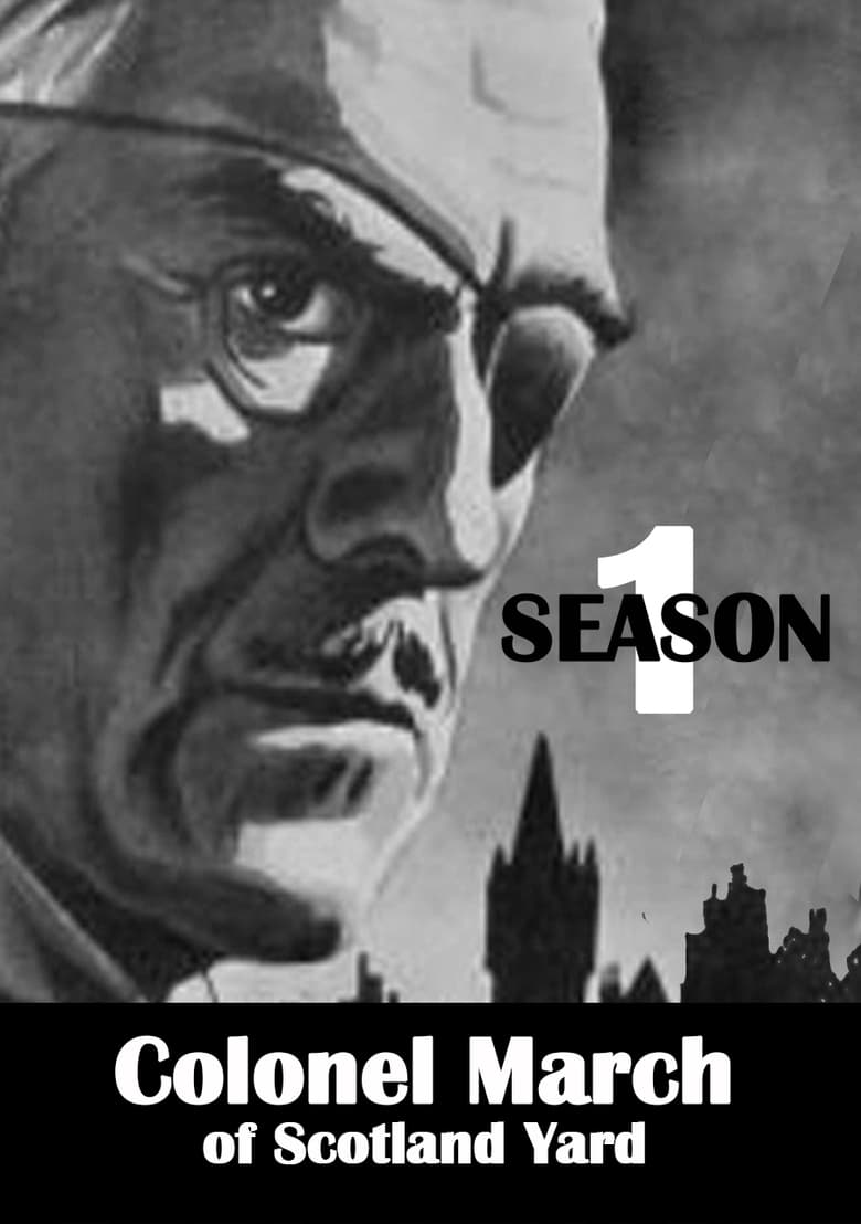 Poster of Episodes in Colonel March Of Scotland Yard - Season 1 - Season 1