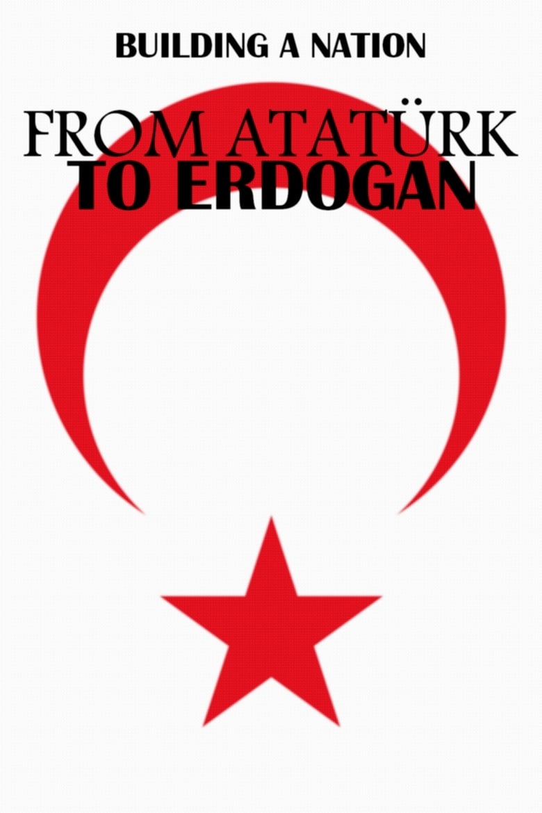 Poster of From Atatürk to Erdoğan: Building a Nation