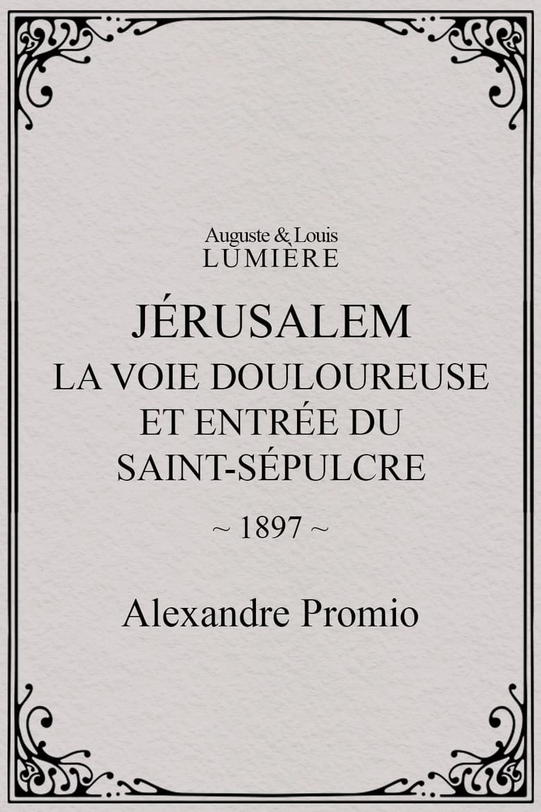 Poster of Jérusalem : la Voie douloureuse et entrée du Saint-Sépulcre