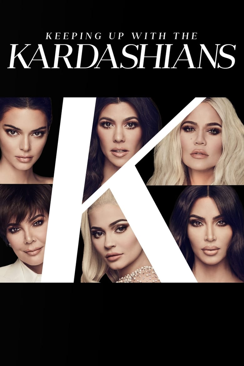 Poster of Episodes in Keeping Up With The Kardashians - Season 18 - Season 18