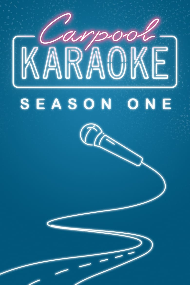 Poster of Episodes in Carpool Karaoke  The Series - Season 1 - Season 1