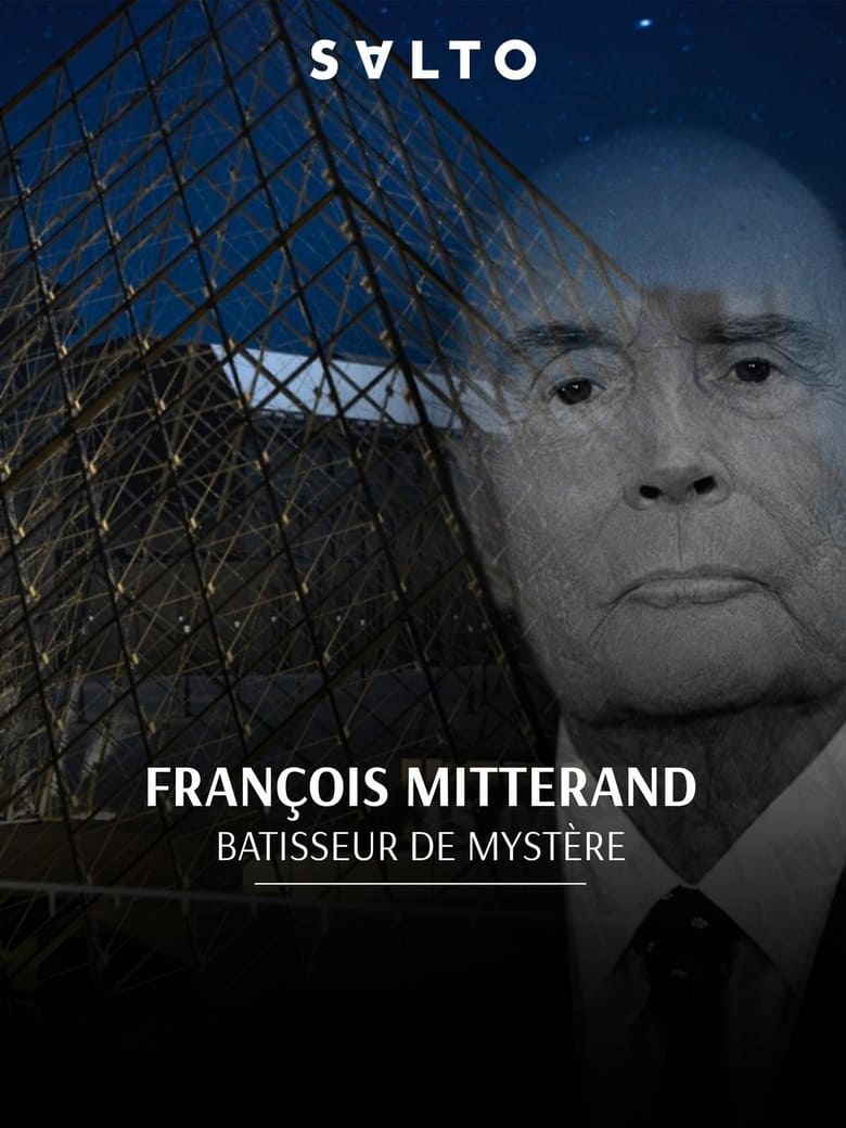 Poster of François Mitterrand : Bâtisseur de mystères