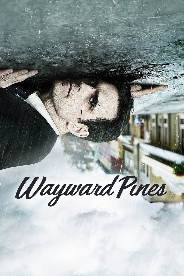 Poster of Episodes in Wayward Pines - Season 1 - Season 1