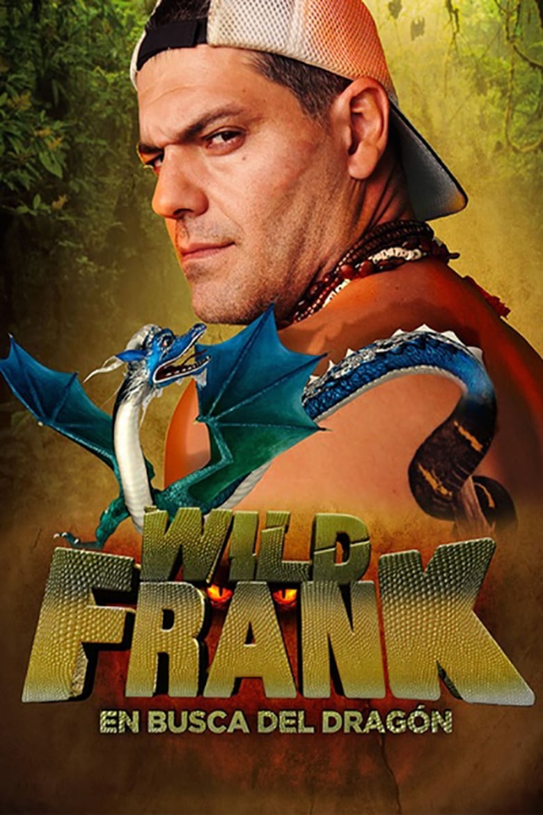 Poster of Wild Frank - Season 6 - Episode 1 - Dragons: Episode 1