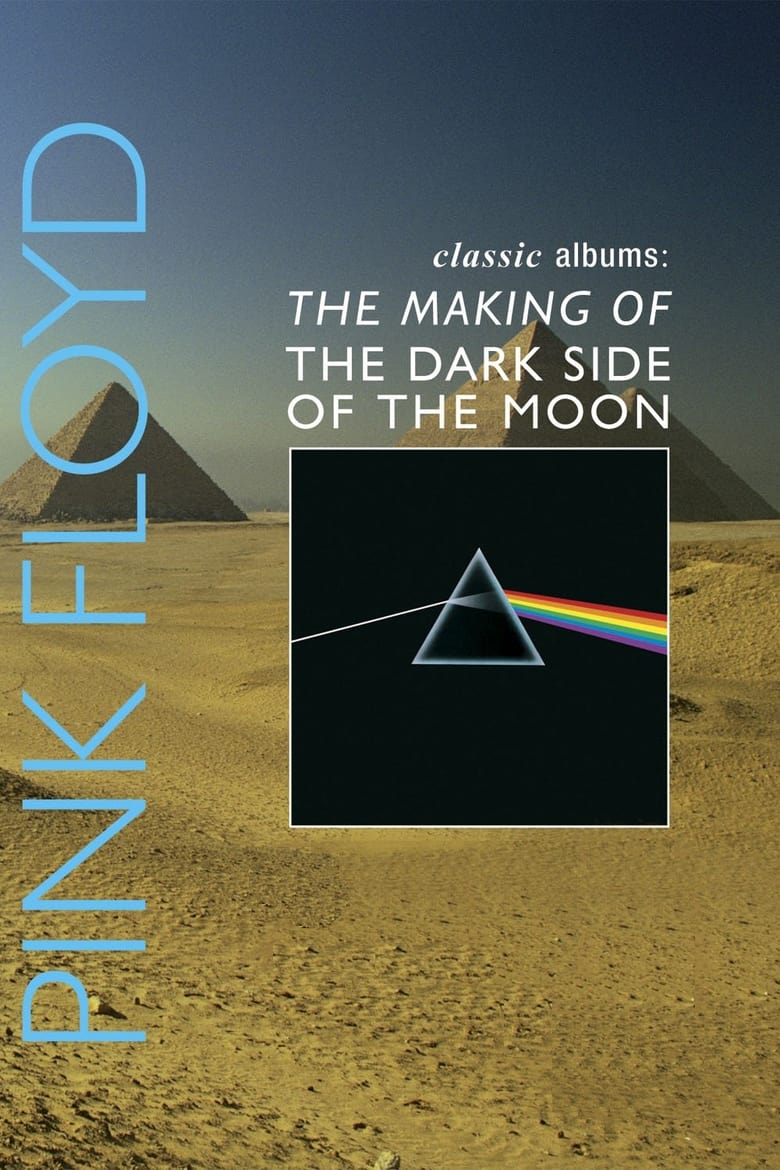 Poster of Classic Albums: Pink Floyd - The Making of The Dark Side of the Moon