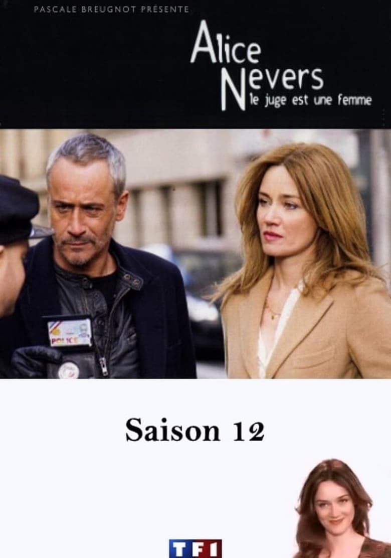 Poster of Episodes in Alice Nevers, Le Juge Est Une Femme - Season 12 - Season 12