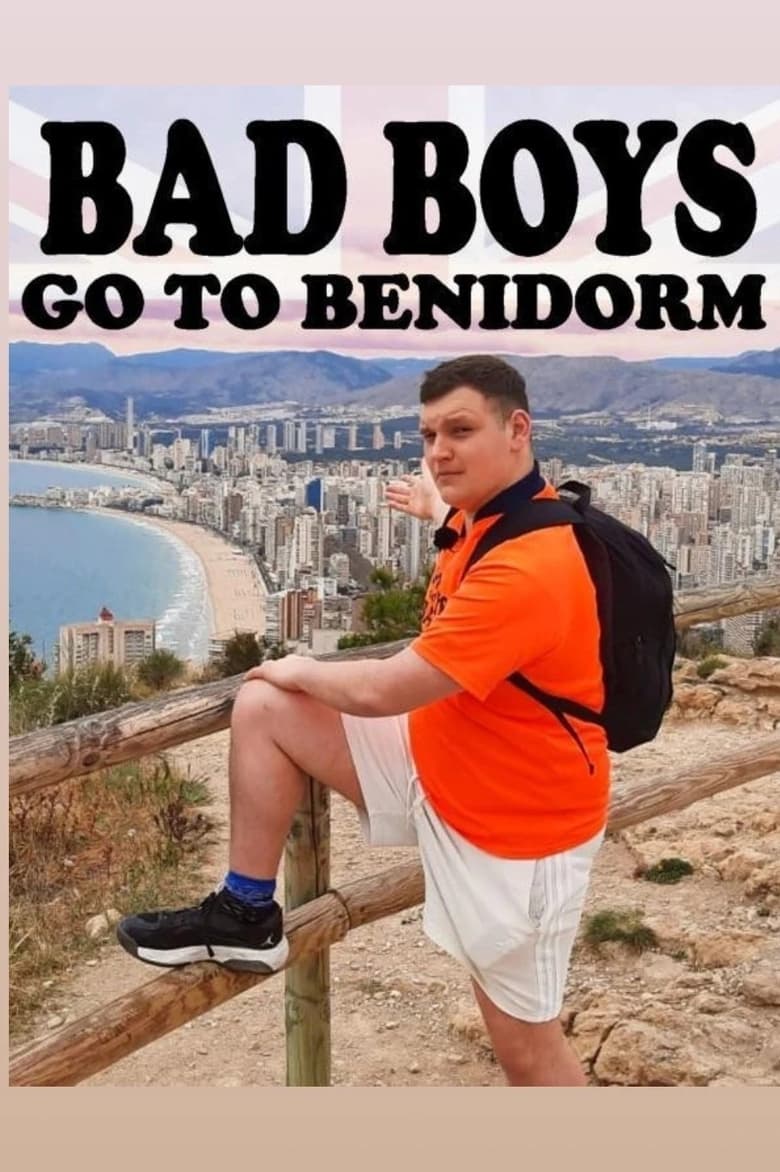 Poster of Bad Boys Go To Benidorm