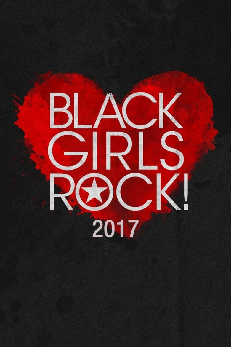 Poster of Episodes in Black Girls Rock! - 2017 - 2017