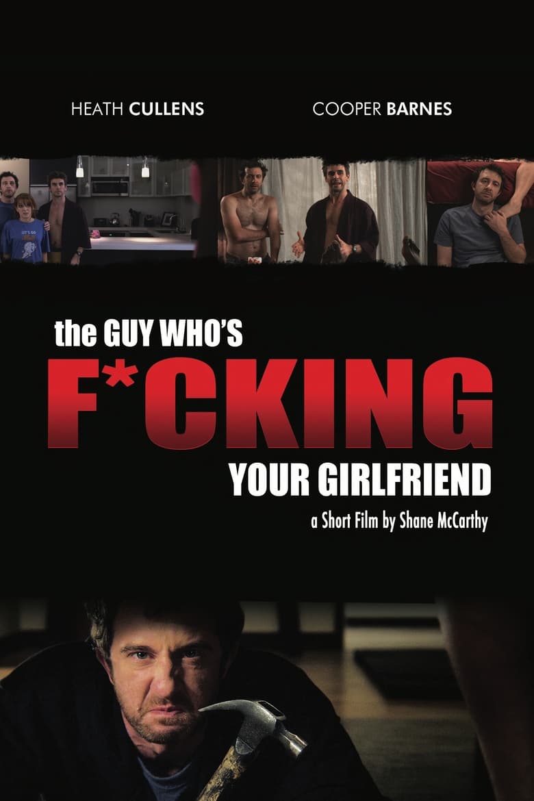 Poster of The Guy Who's Fucking Your Girlfriend