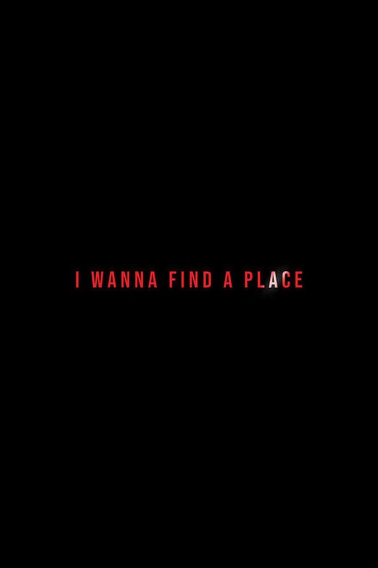 Poster of I Wanna Find a Place